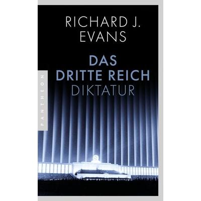 Das Dritte Reich, Taschenbuch von Richard J. Evans, Pantheon, 978-3-570-55480-7
