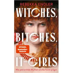 Witches, Bitches, It-Girls, Sachbücher von Rebekka Endler