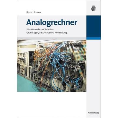 Analogrechner, Gebundene Ausgabe von Bernd Ulmann, De Gruyter Oldenbourg, 978-3-486-59203-0