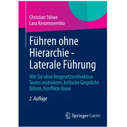 Führen ohne Hierarchie - Laterale Führung, Fachbücher von Lara Keromosemito, Christian Stöwe