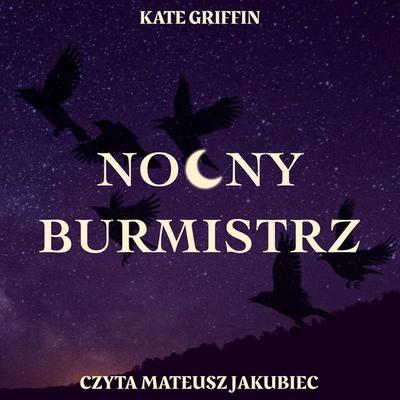 Nocny Burmistrz - Kate Griffin, Audio, 9789180853989