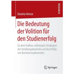 Die Bedeutung der Volition für den Studienerfolg, Fachbücher von Daniela Heinze