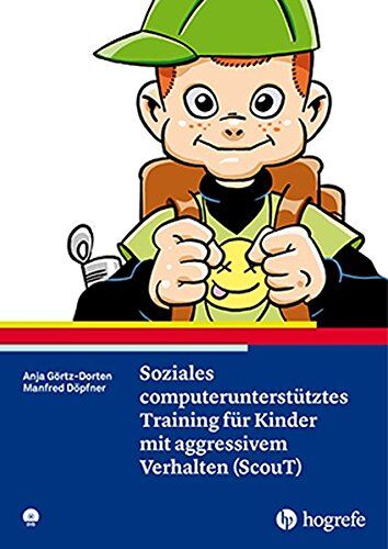 Anja Görtz-Dorten - Soziales computerunterstütztes Training für Kinder mit aggressivem Verhalten (ScouT) - Preis vom 04.10.2026 03:51:26 h