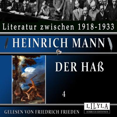 Der Haß 4 - Heinrich Mann, Audio, 9783969789759