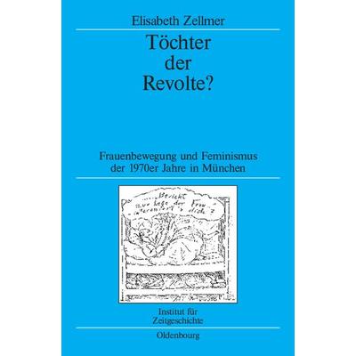 Töchter der Revolte?, Gebundene Ausgabe von Elisabeth Zellmer, De Gruyter Oldenbourg, 978-3-486-70254-5