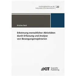 Erkennung menschlicher Aktivitäten durch Erfassung und Analyse von Bewegungstrajektorien, Fachbücher von Kristine Back