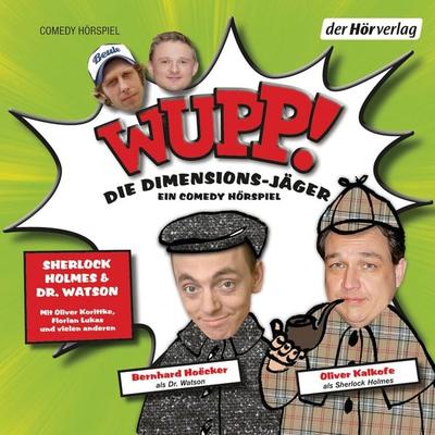 Wupp! 1. Die Dimensions-Jäger. Ein Comedy-Hörspiel - Kai Lüftner, Audio, 9783844505672