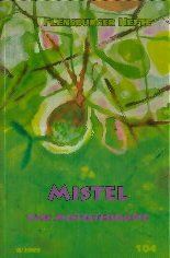Wolfgang Weirauch - Mistel und Misteltherapie - Preis vom 09.10.2026 07:28:09 h