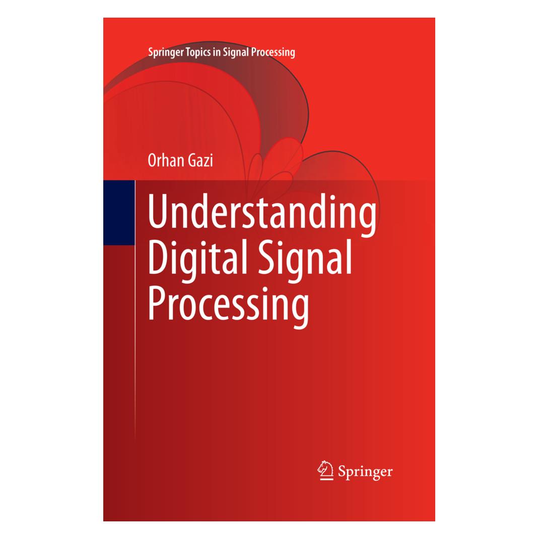Springer Understanding Digital Signal Processing (Englisch, Softcover, Orhan Gazi) (56041930)