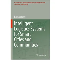 Intelligent Logistics Systems for Smart Cities and Communities, Fachbücher von Roman Gumzej