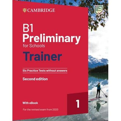 B1 Preliminary for Schools Trainer 1 for the Revised 2020 Exam Six Practice Tests Without Answers with Audio Download with eBook, Taschenbuch von ,