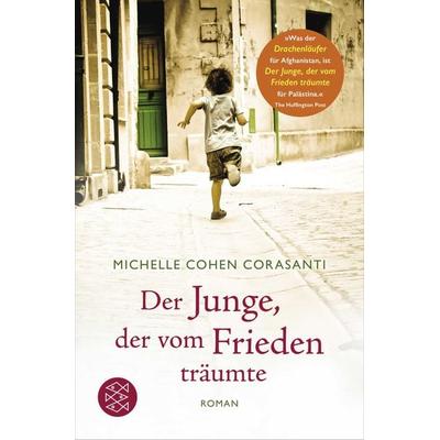 Der Junge, der vom Frieden träumte, Taschenbuch von Michelle Cohen Corasanti, Fischer Taschenbuch Verlag