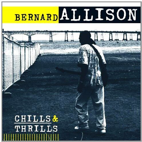 Bernard Allison - Chills & Thrills - Preis vom 27.09.2026 03:53:48 h