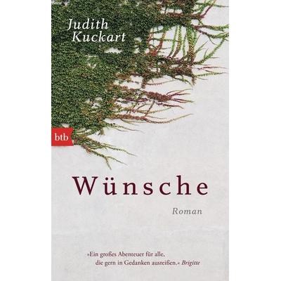 Wünsche, Taschenbuch von Judith Kuckart, btb