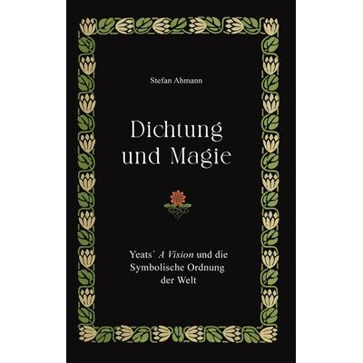Dichtung und Magie, Taschenbuch von Stefan Ahmann, Tredition, 978-3-384-27015-3