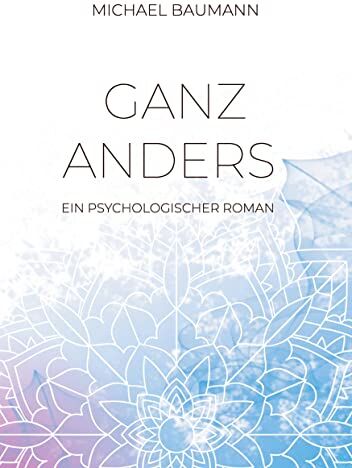 Michael Baumann - Ganz anders - Ein psychologischer Roman - Preis vom 17.10.2026 19:25:27 h