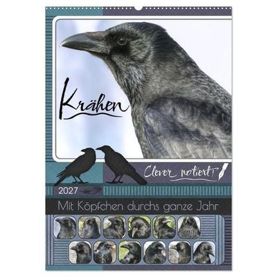 Krähen - Clever notiert! Mit Köpfchen durchs ganze Jahr (Wandkalender 2027 DIN A2 hoch), CALVENDO Monatskalender