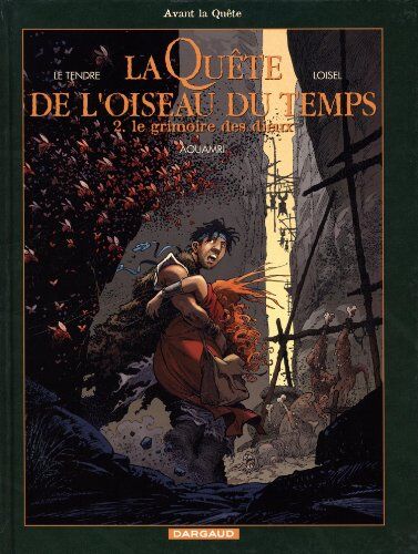 Loisel, Regis;Le Tendre, Serge; Aouamri - La quête de l'oiseau du temps : avant la quête. Vol. 2. Le grimoire des dieux - Preis vom 19.10.2026 19:33:35 h