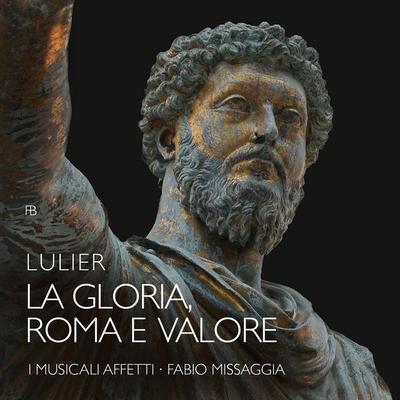 La Gloria,Roma e Valore-Cantata ... 3 voci - F. Missaggia,I. Musicali Affetti, CD