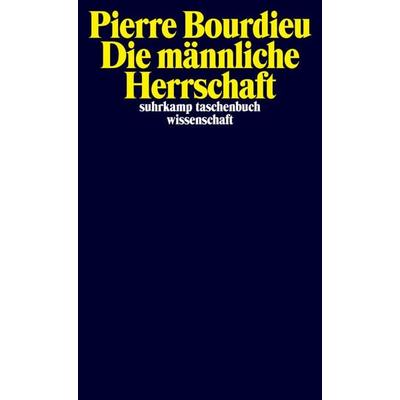 Die männliche Herrschaft, Taschenbuch von Pierre Bourdieu, Suhrkamp, 978-3-518-29631-8