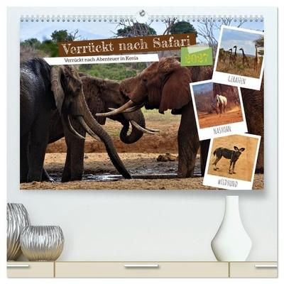 Verrückt nach Safari Verrückt nach Abenteuer in Kenia (hochwertiger Premium Wandkalender 2027 DIN A2 quer), Kunstdruck in Hochglanz