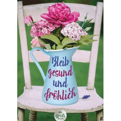Bleib gesund und fröhlich, Taschenbuch von , dtv
