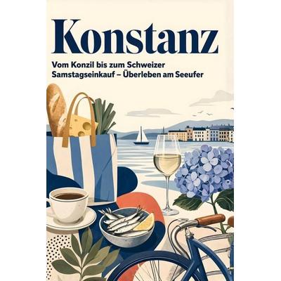 Konstanz, Taschenbuch von Amelia Schwarz, Tiptop, 978-3-696-10681-2