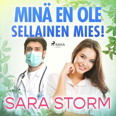 Minä en ole sellainen mies! - Sara Storm, Audio, 9788728415955