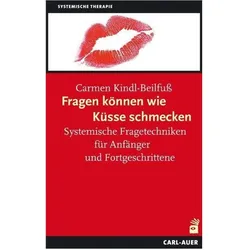 Fragen können wie Küsse schmecken, Fachbücher von Carmen Kindl-Beilfuss