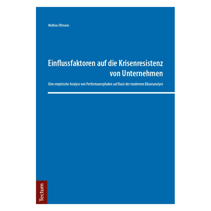 Tectum Einflussfaktoren auf die Krisenresistenz von Unternehmen (Deutsch, Softcover, Mathias Ollmann) (35179703)