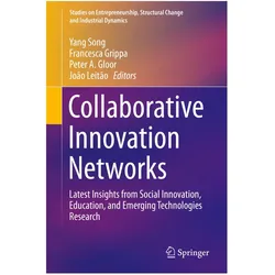 Collaborative Innovation Networks, Fachbücher von Yang Song, Francesca Grippa, Peter A Gloor, João Leitão