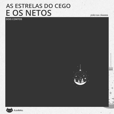 As estrelas do cego e Os netos - João da Câmara, Audio, 9786560212381