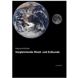 Vergleichende Mond- und Erdkunde, Ratgeber von Siegmund Günther