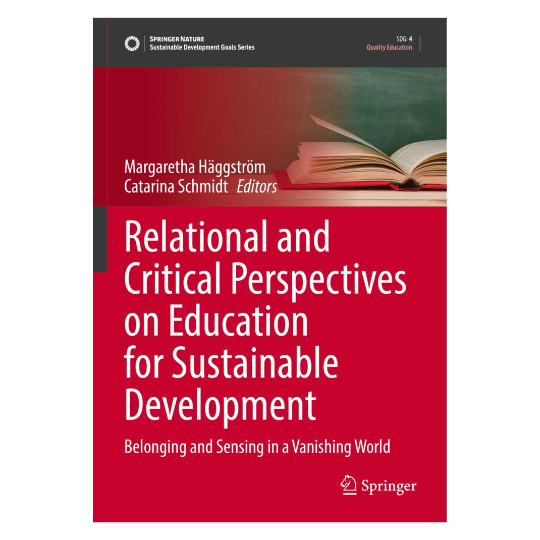 Springer Relational and Critical Perspectives on Education for Sustainable Development (Englisch, Softcover, Catarina Schmidt, Margaretha Häggström) (56957051)