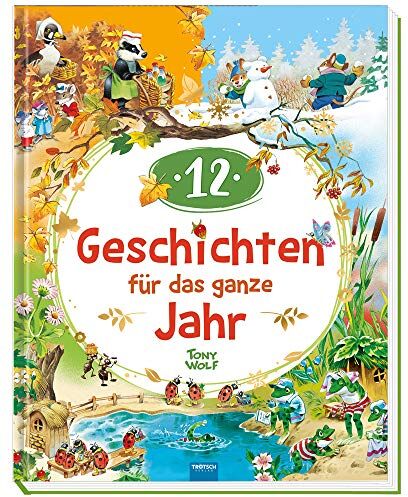 Trötsch Verlag GmbH & Co. KG - Trötsch Geschichten für das ganze Jahr Vorlesebuch: Kinderbuch Geschichtenbuch Vorlesebuch Kinderbuch - Preis vom 10.10.2026 11:48:34 h