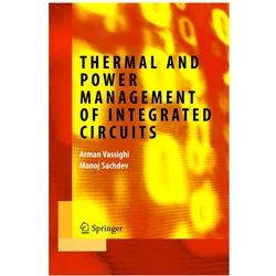 Thermal and Power Management of Integrated Circuits, Fachbücher von Manoj Sachdev, Arman Vassighi