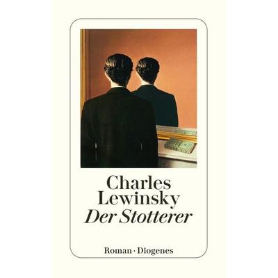 Der Stotterer, Taschenbuch von Charles Lewinsky, Diogenes, 978-3-257-24548-6