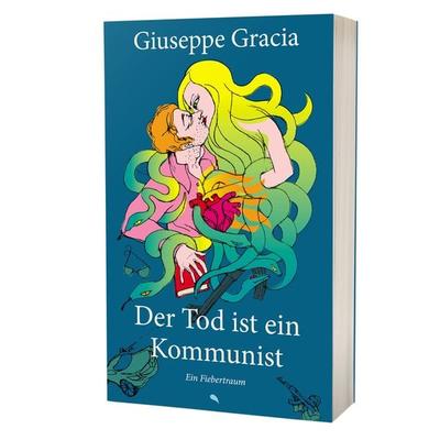 Der Tod ist ein Kommunist, Taschenbuch von Giuseppe Gracia, Fontis, 978-3-03848-217-8