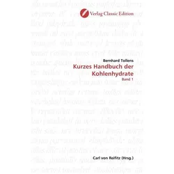 Kurzes Handbuch der Kohlenhydrate, Fachbücher von Bernhard Tollens