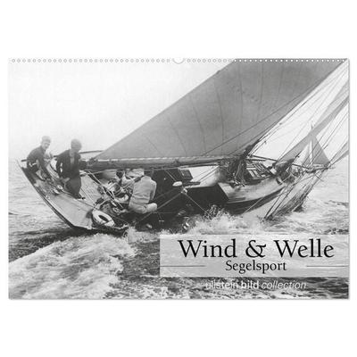Wind & Welle - Segelsport (Wandkalender 2027 DIN A2 quer), CALVENDO Monatskalender