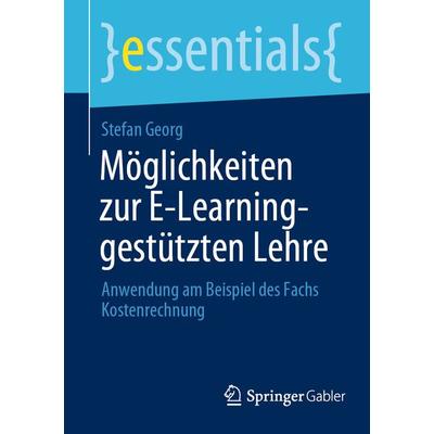 Möglichkeiten zur E-Learning-gestützten Lehre, Taschenbuch von Stefan Georg, Springer Fachmedien Wiesbaden GmbH, 978-3-658-36820-3