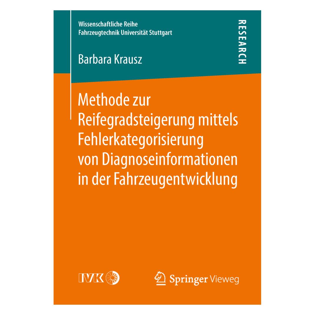 Springer Methode zur Reifegradsteigerung mittels Fehlerkategorisierung von Diagnoseinformationen in der Fahrz (Deutsch, Softcover, Barbara Krausz) (56016037)