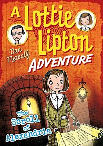 Dan Metcalf - The Scroll of Alexandria A Lottie Lipton Adventure (The Lottie Lipton Adventures) - Preis vom 16.10.2026 11:41:07 h