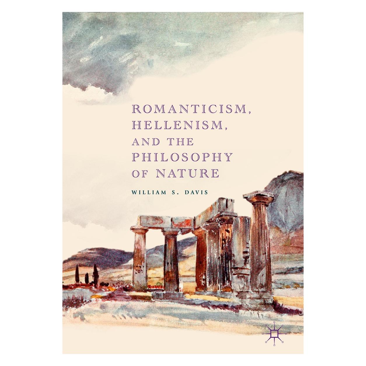 Springer Davis:Romanticism, Hellenism, and the P (Englisch, Hardcover, William S. Davis) (9783319912912)