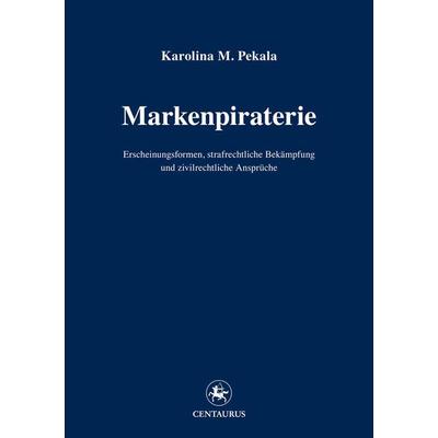 Markenpiraterie, Taschenbuch von Karolina M. Pekala, Springer Fachmedien Wiesbaden GmbH, 978-3-86226-208-3