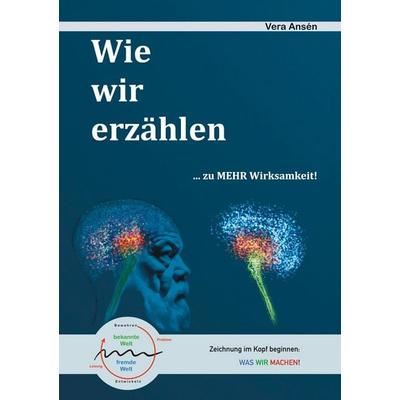 Wie wir erzählen, Taschenbuch von Vera Ansén, BoD – Books on Demand, 978-3-7583-3126-8