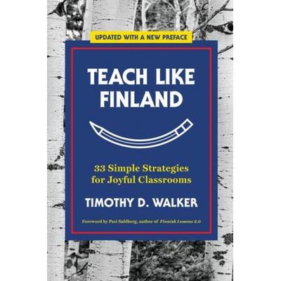 Teach Like Finland, Taschenbuch von Timothy D. Walker, W. W. Norton & Company, 978-1-324-05261-6