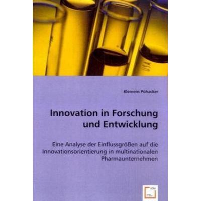 P¿hacker, K: Innovation in Forschung und Entwicklung, Taschenbuch von Klemens Pöhacker, VDM, 978-3-8364-8633-0