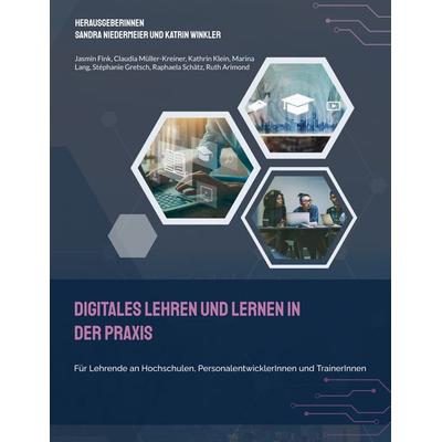 Digitales Lehren und Lernen in der Praxis, Taschenbuch von Jasmin Fink,Claudia Müller-Kreiner,Kathrin Klein,Marina Lang,Stéphanie Gretsch, BoD – Books