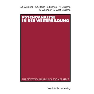 Psychoanalyse in der Weiterbildung, Taschenbuch von , VS Verlag für Sozialwissenschaften, 978-3-531-12279-3